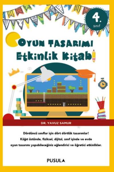 Oyun Tasarımı Etkinlik Kitabı 4 Sınıf