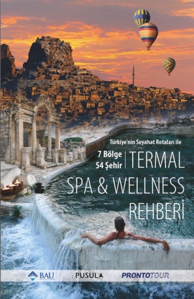 Türkiyenin Seyahat Rotaları ile Termal SPA  Wellness Rehberi