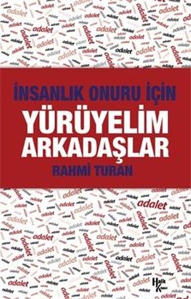 Yürüyelim Arkadaşlar  İnsanlık Onuru İçin