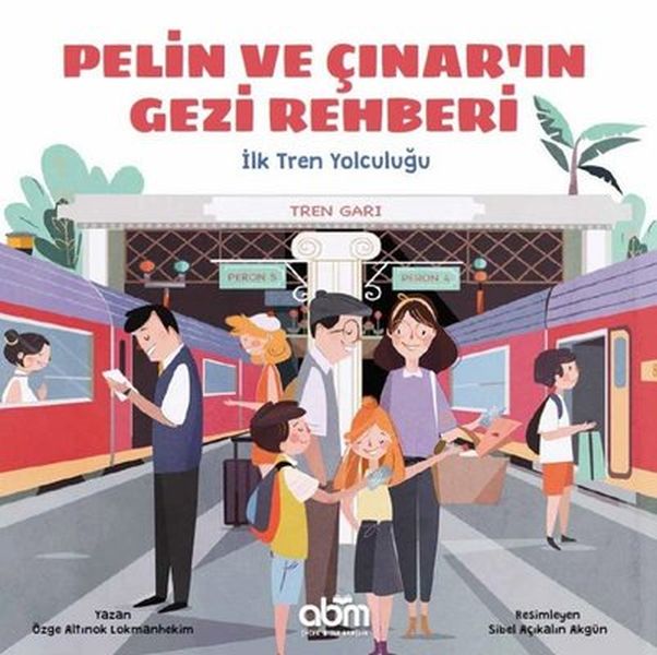 Pelin ve Çınarın Gezi Rehberi  İlk Tren Yolculuğu