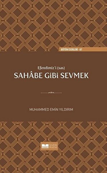 Efendimizi sav Sahabe Gibi Sevmek