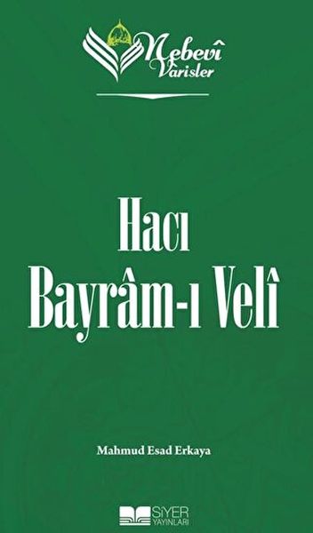 Nebevi Varisler 71 Hacı Bayramı Veli