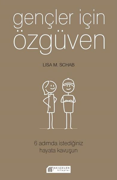 Gençler İçin Özgüven  6 Adımda İstediğiniz Hayata Kavuşun