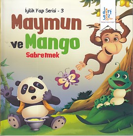 İyilik Yap Serisi 3  Maymun ve Mango  Sabretmek