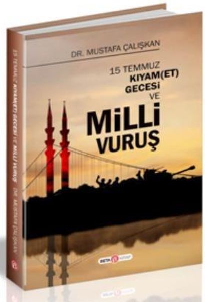 15 Temmuz Kıyam et Gecesi ve Milli Vuruş