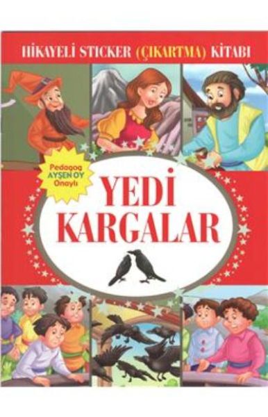 Yedi Kargalar Hikayeli Sticker Çıkartma Kitabı