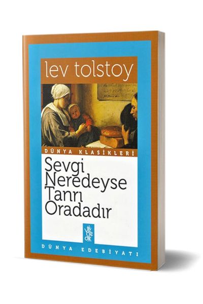 Sevgi Neredeyse Tanrı Oradadır