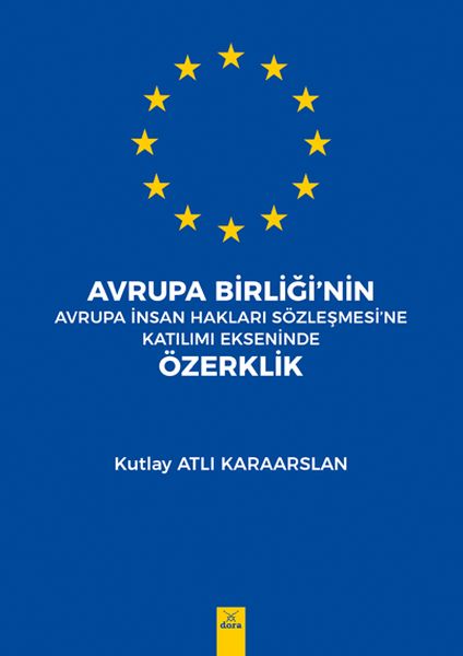 Avrupa Birliğinin Avrupa İnsan Hakları Sözleşmesine Katılımı Ekseninde Özerklik