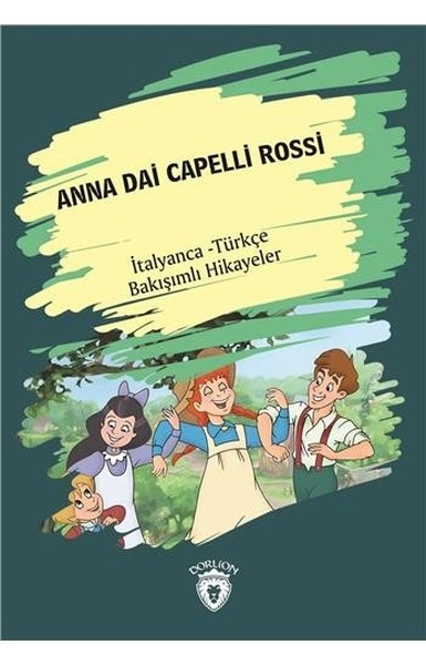 Anna Dai Capelli Rossiİtalyanca Türkçe Bakışımlı Hikayeler