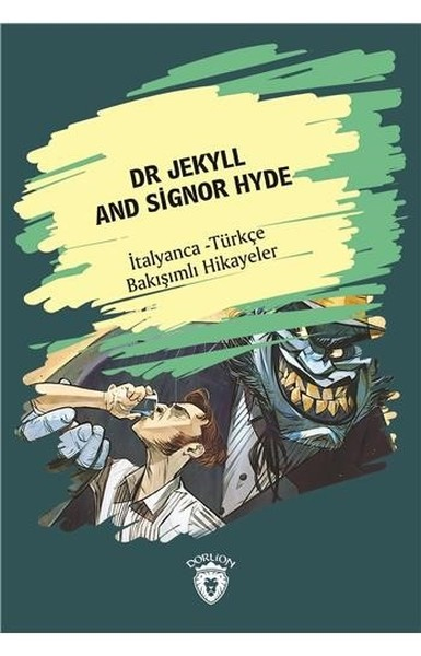 Dr Jekyll And Signor Hydeİtalyanca Türkçe Bakışımlı Hikayeler