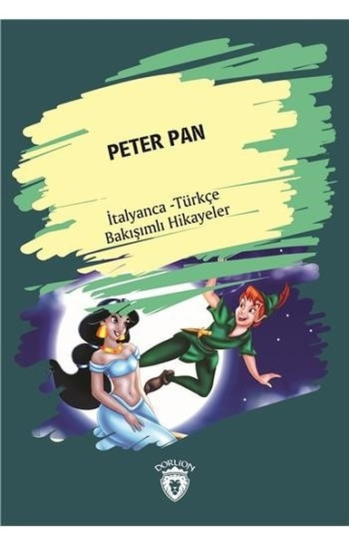 Peter Panİtalyanca Türkçe Bakışımlı Hikayeler