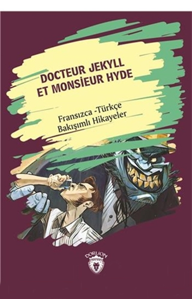 Docteur Jekyll Et Monsieur Hyde Dr Jekyll Bay Hyde Fransızca Türkçe Bakışımlı Hikayeler