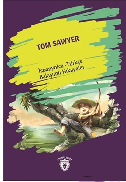 Tom Sawyer Tom Sawyer İspanyolca Türkçe Bakışımlı Hikayeler