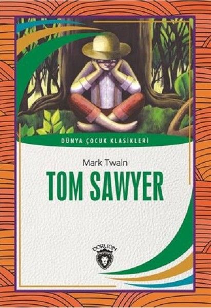 Tom Sawyer Dünya Çocuk Klasikleri 712 Yaş