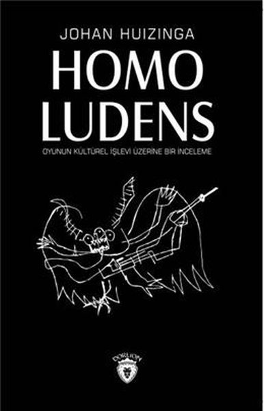 Homo Ludens Oyunun Kültürel İşlevi Üzerine Bir İnceleme