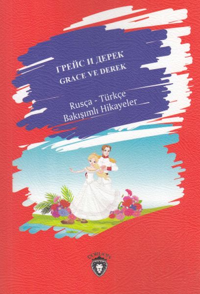 Grace Ve Derek  Rusça  Türkçe Bakışımlı Hikayeler