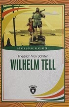 Wilhelm Tell Dünya Çocuk Klasikleri 712 Yaş