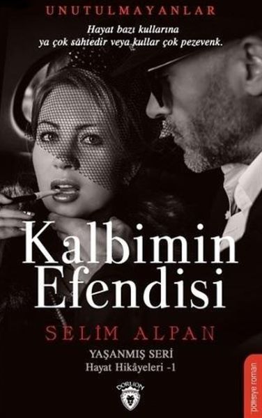 Kalbimin Efendisi  Yaşanmış Seri Hayat Hikayeleri 1