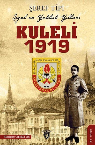 Kuleli 1919İşgal ve Yokluk Yılları