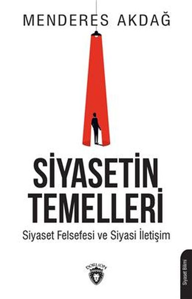 Siyasetin Temelleri  Siyaset Felsefesi ve Siyasi İletişim