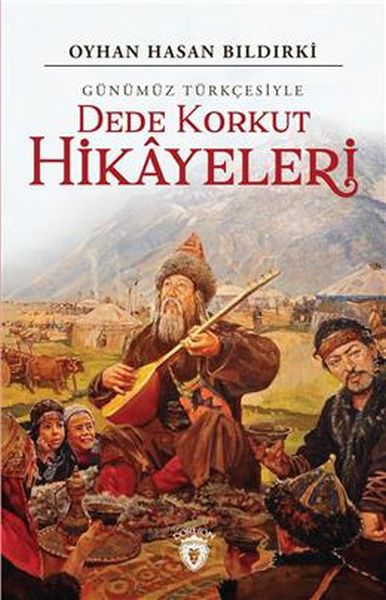 Dede Korkut Hikayeleri Günümüz Türkçesiyle