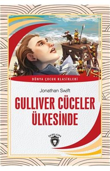 Gulliver Cüceler Ülkesinde Dünya Çocuk Klasikleri 712 Yaş