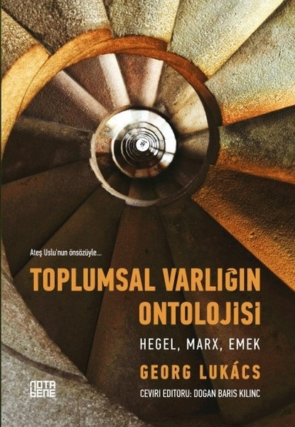 Toplumsal Varlığın Ontolojisi Hegel Marx Emek