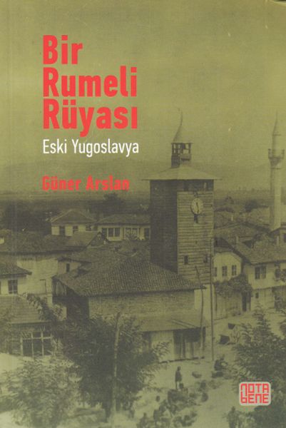 Bir Rumeli Rüyası  Eski Yugoslavya