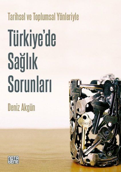 Türkiye’de Sağlık Sorunları  Tarihsel ve Toplumsal Yönleriyle