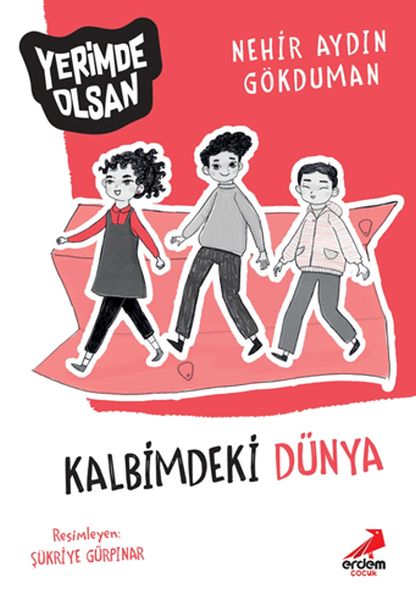 Kalbimdeki Dünya  Yerimde Olsan