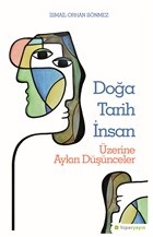 Doğa Tarih İnsan Üzerine Aykırı Düşünceler