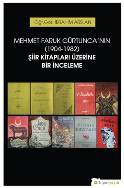 Mehmet Faruk Gürtunca’nın 19041982 Şiir Kitapları Üzerine Bir İnceleme