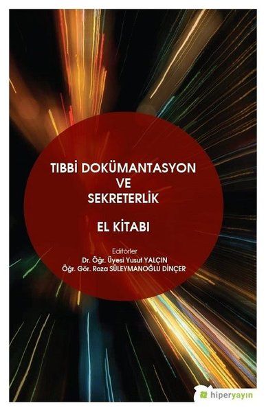 Tıbbi Dokümantasyon ve Sekreterlik El Kitabı