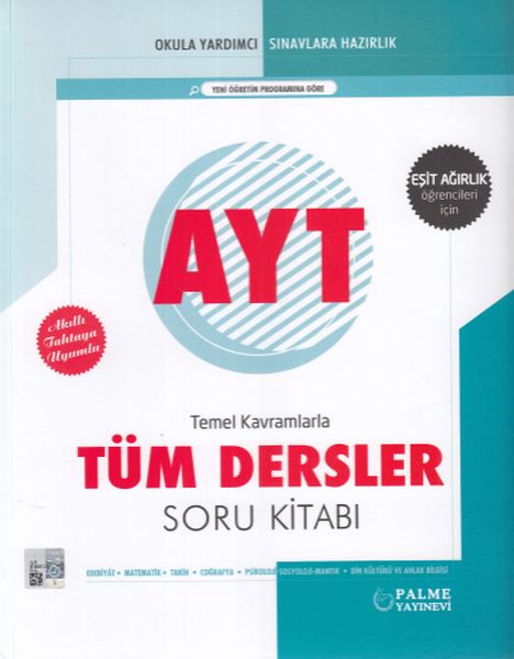 Palme AYT Eşit Ağırlık Temel Kavramlarla Tüm Dersler Soru Kitabı