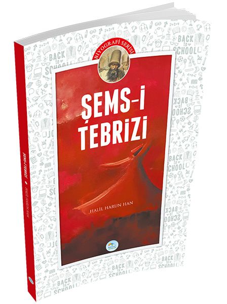 Biyografi Serisi  Şemsi Tebrizi