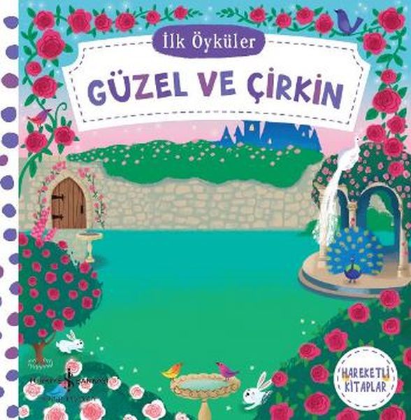 Hareketli Kitaplar  İlk Öyküler  Güzel ve Çirkin Ciltli