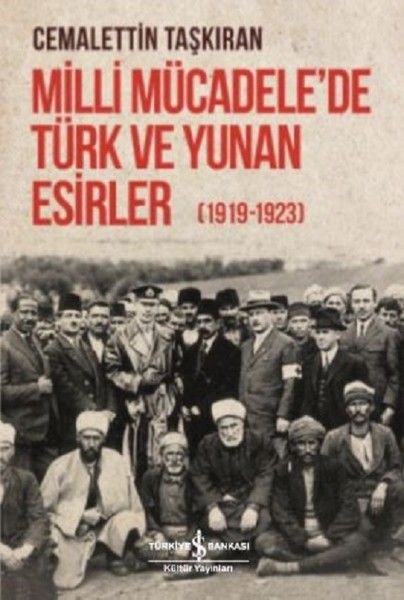 Milli Mücadelede Türk ve Yunan Esirler 19191923