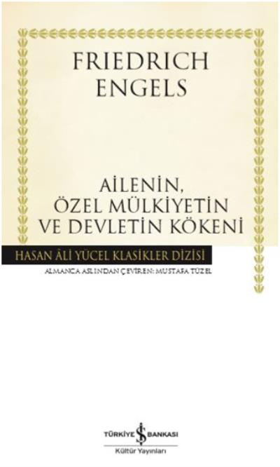 Ailenin Özel Mülkiyetin Ve Devletin Kökeni Ciltli  Hasan Âli Yücel Klasikleri