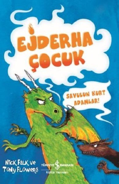 Savulun Kurt Adamlar  Ejderha Çocuk