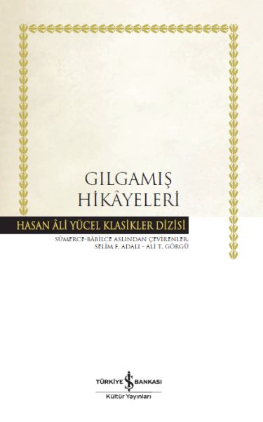 Gılgamış Hikayeleri  Hasan Ali Yücel Klasikleri Ciltli