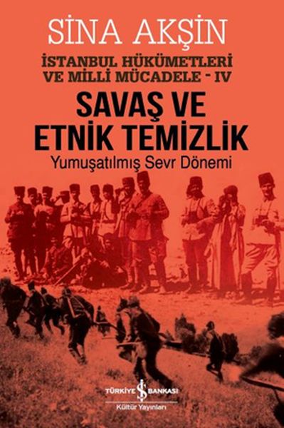 Savaş ve Etnik Temizlik  İstanbul Hükümetleri ve Milli Mücadele 4