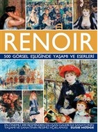 Renoir  500 Görsel Eşliğinde Yaşamı ve Eserleri