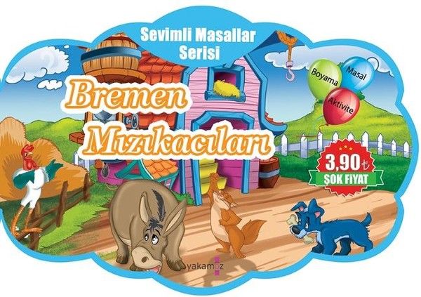 Sevimli Masallar Serisi  Bremen Mızıkacıları