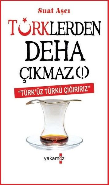 Türklerden Deha Çıkmaz