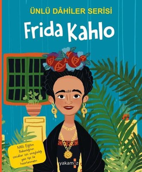 Frida Kahlo  Ünlü Dahiler Serisi