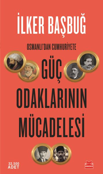 Osmanlı’dan Cumhuriyete Güç Odaklarının Mücadelesi