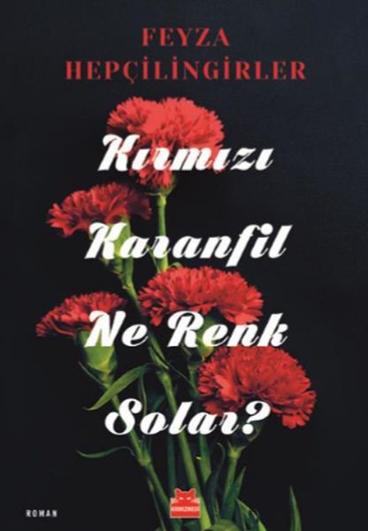 Kırmızı Karanfil Ne Renk Solar