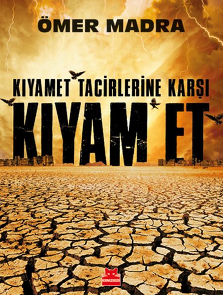 Kıyamet Tacirlerine Karşı Kıyam Et