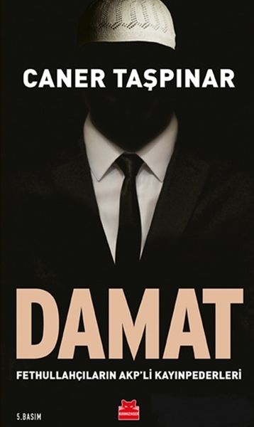 Damat  Fethullahçıların AKPli Kayınpederleri