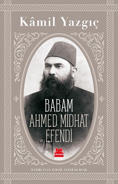 Babam Ahmed Midhat Efendi